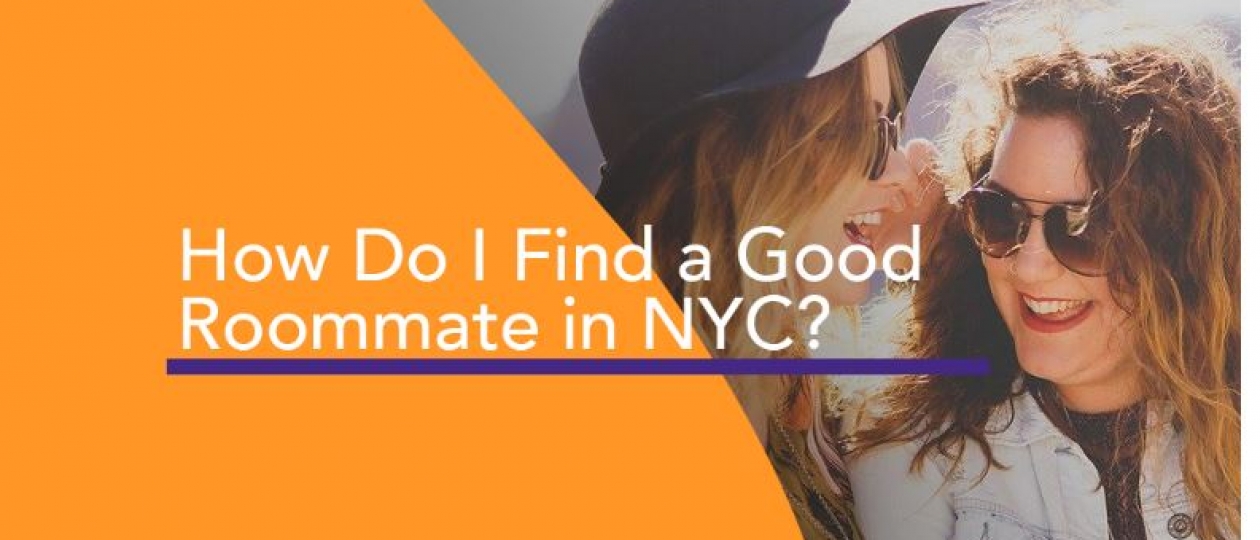 How Do I Find a Good Roommate in NYC?