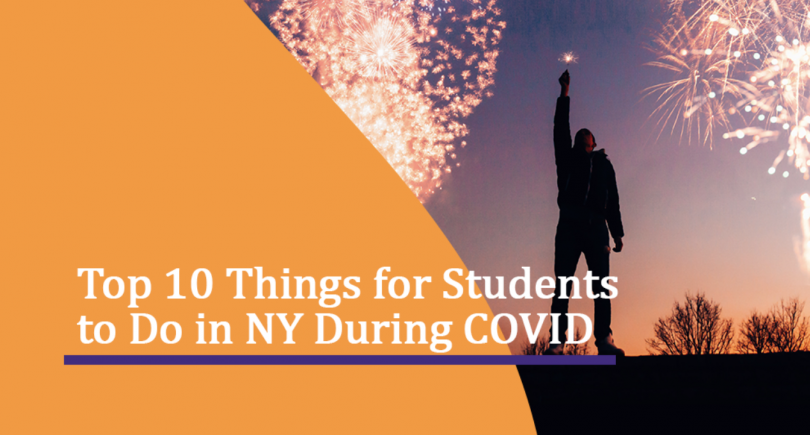 Top 10 Things for Students to Do in NY During COVID